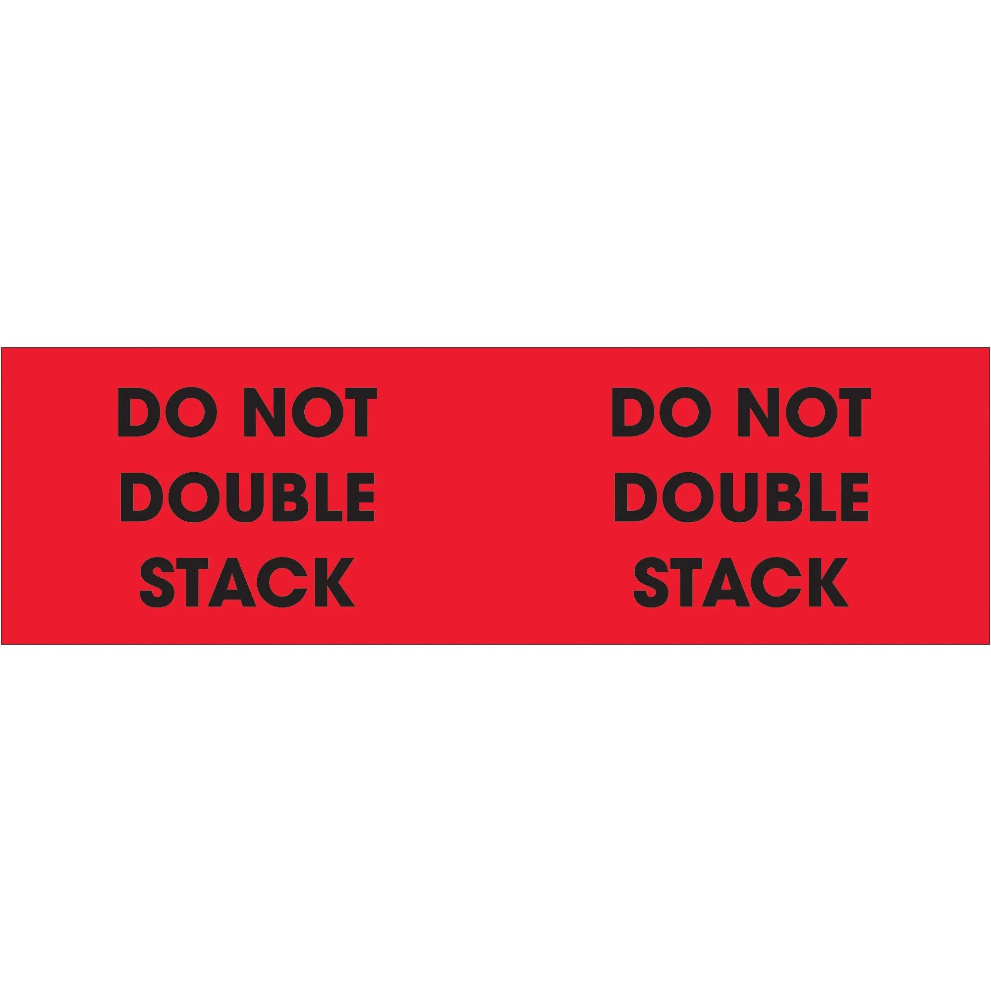 3 x 10" - "Do Not Double Stack" (Fluorescent Red) Labels