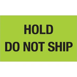 3 x 5" - "Hold - Do Not Ship" (Fluorescent Green) Labels