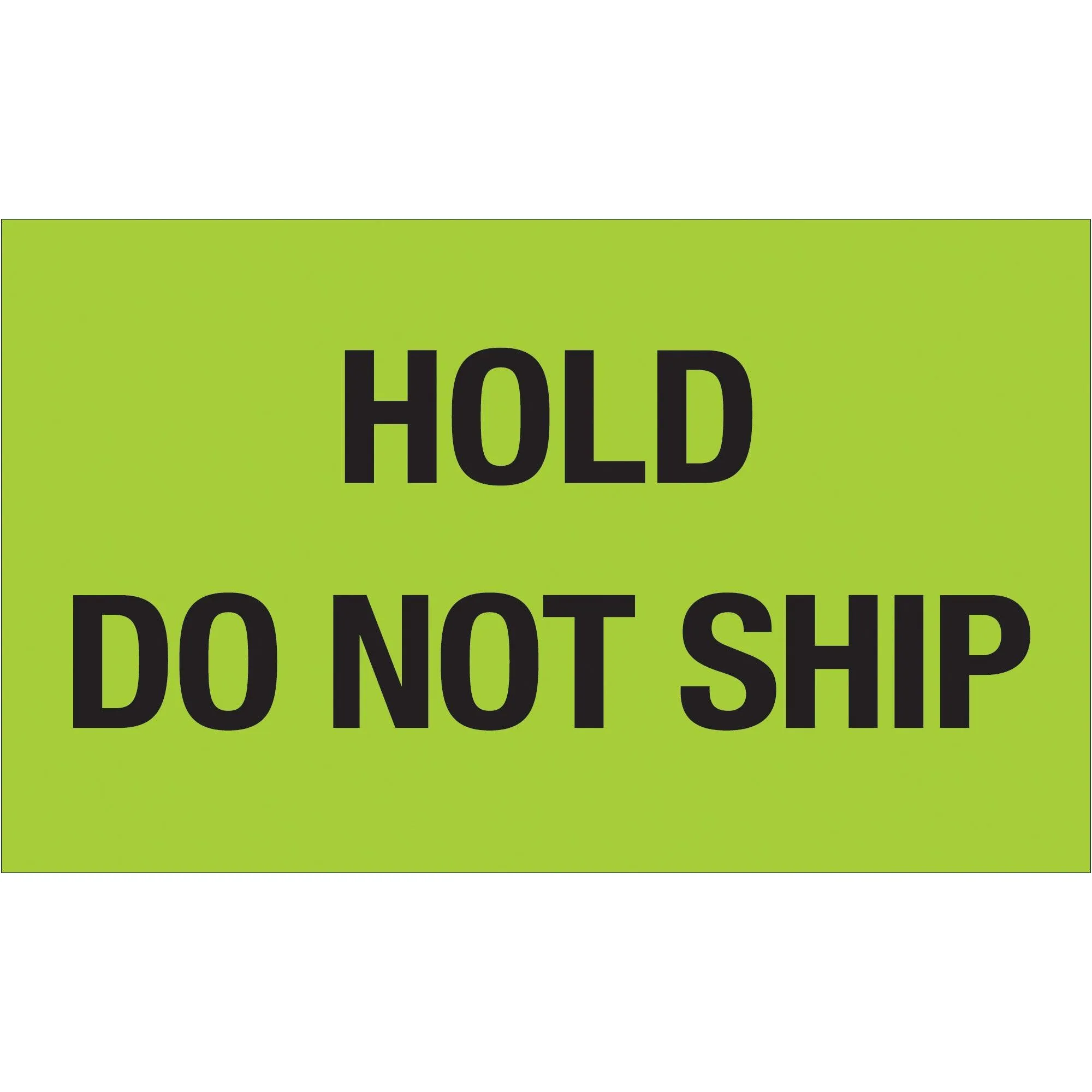 3 x 5" - "Hold - Do Not Ship" (Fluorescent Green) Labels