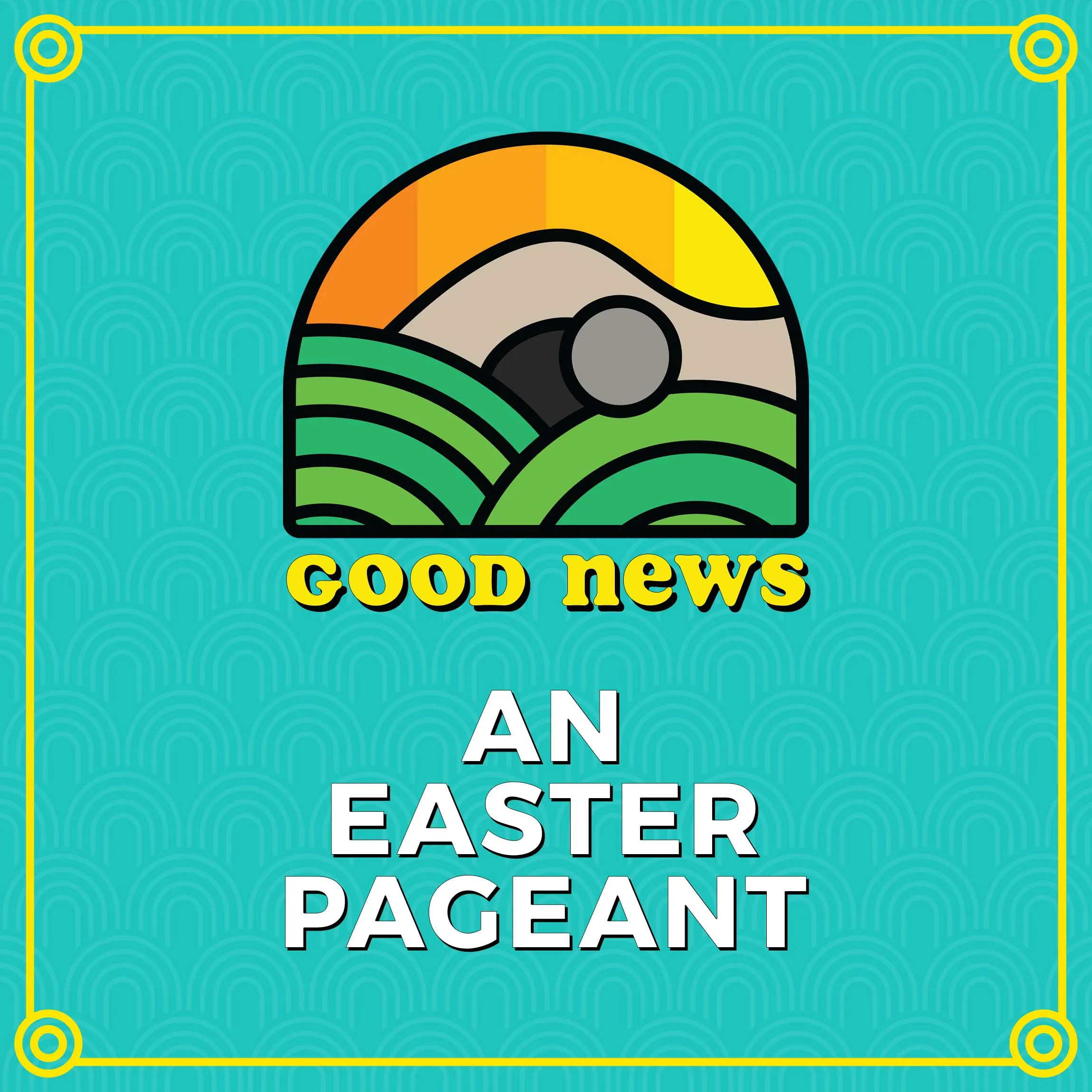 Good News: An Easter Pageant